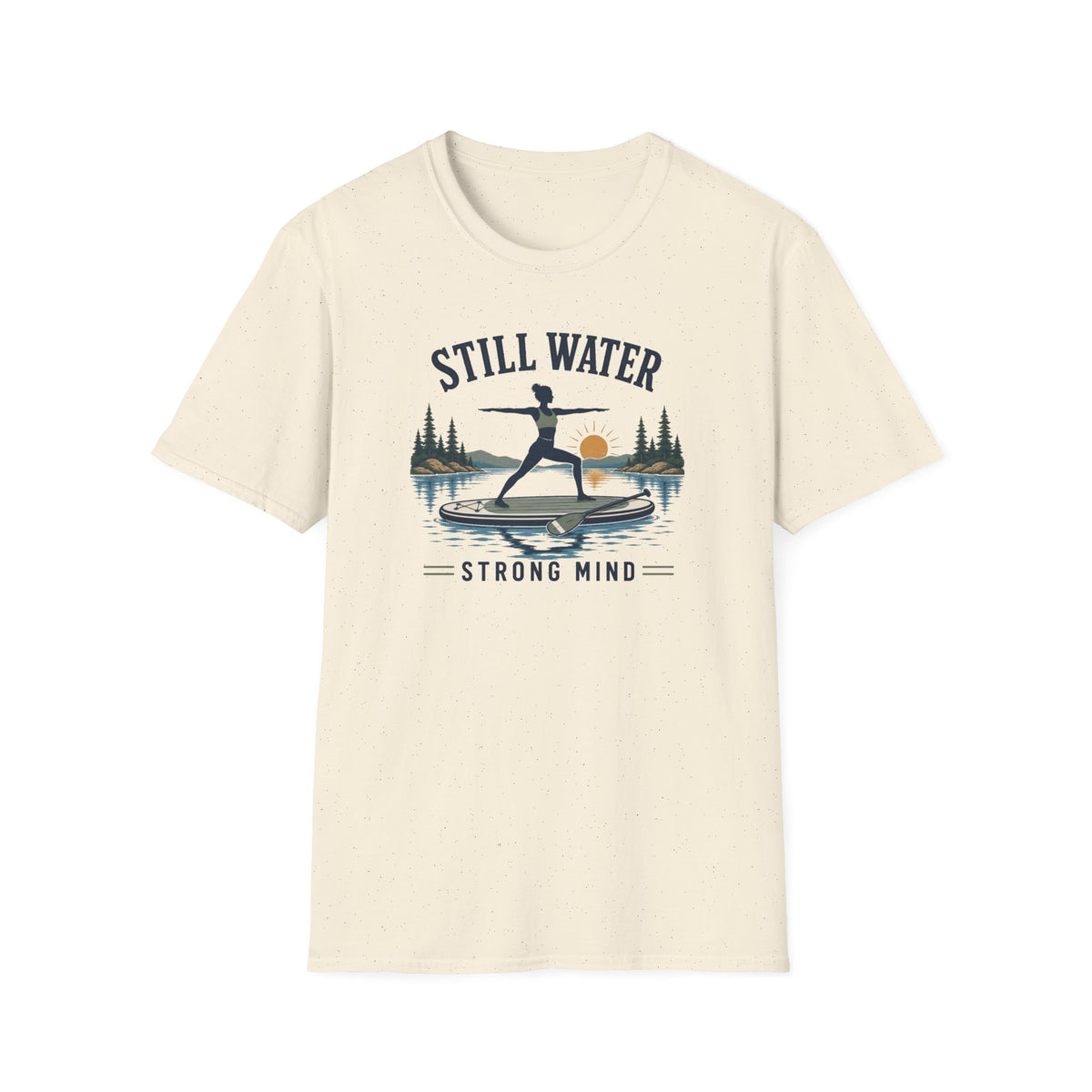 Still Water Strong Mind