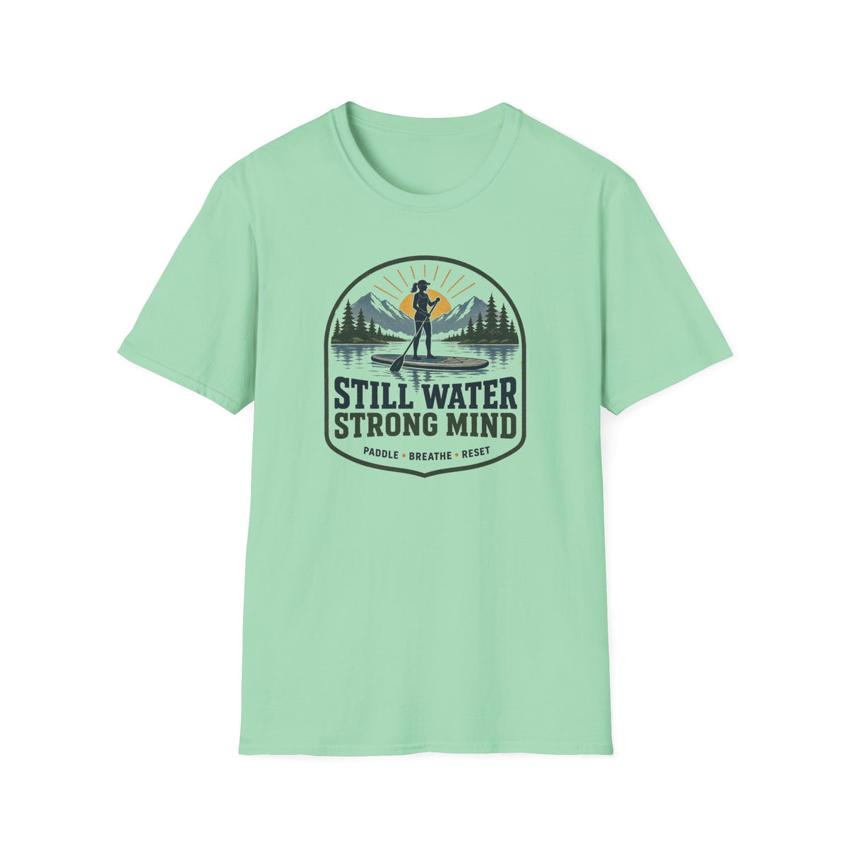 Still Water Strong Mind