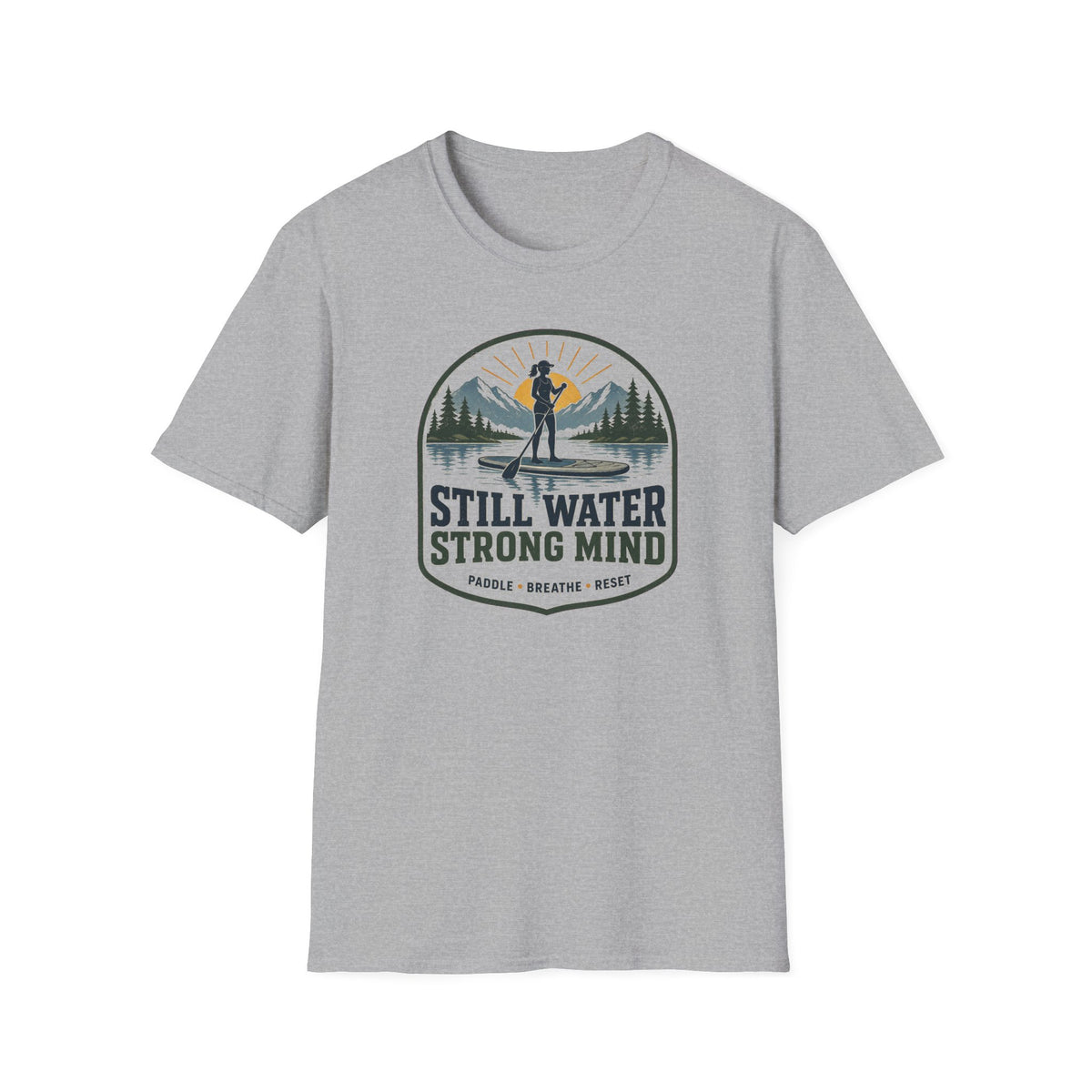 Still Water Strong Mind