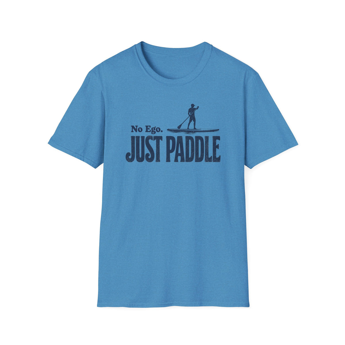 No Ego. Just Paddle
