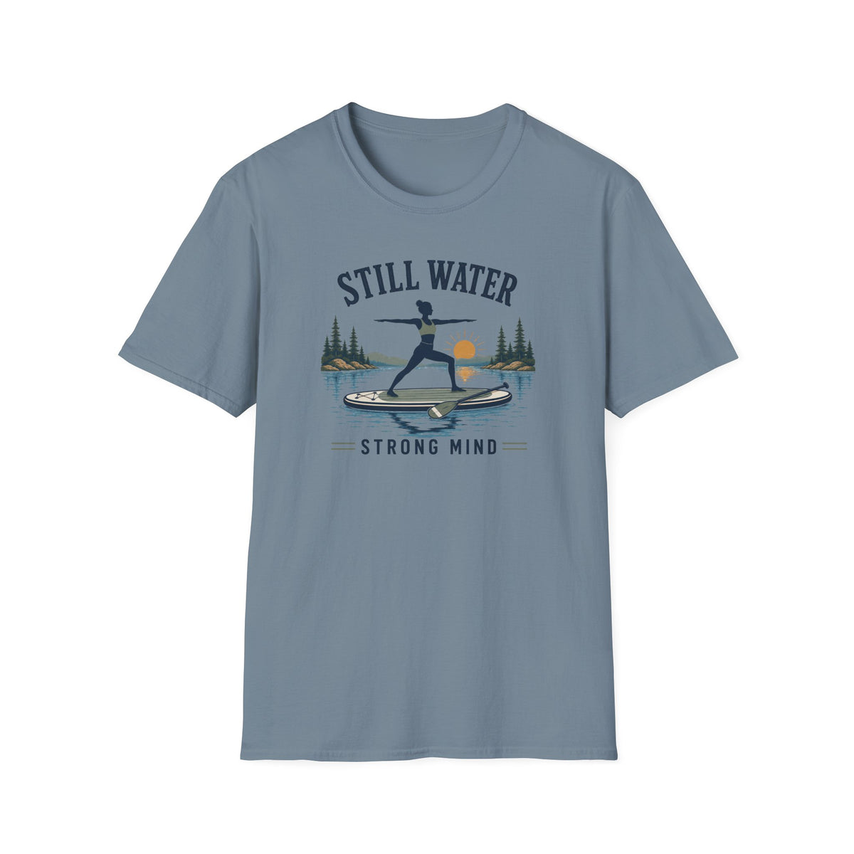 Still Water Strong Mind