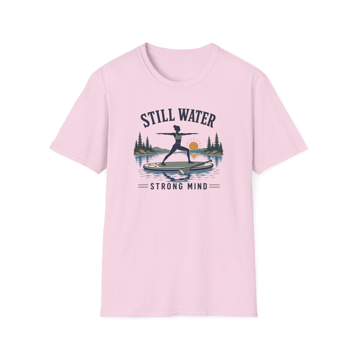 Still Water Strong Mind