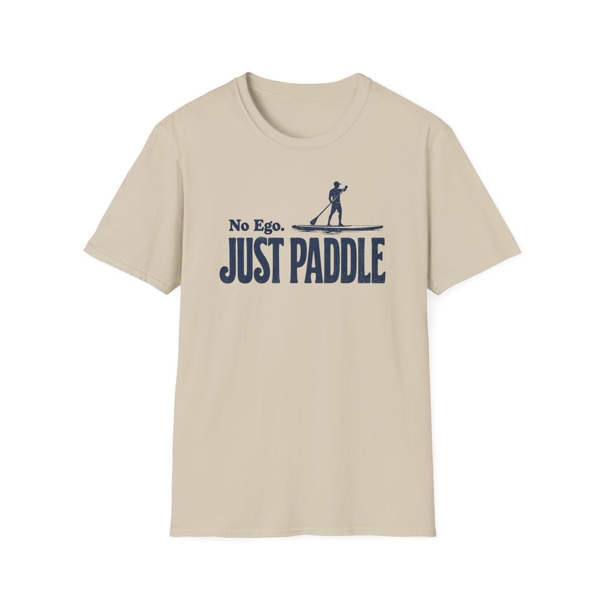 No Ego. Just Paddle