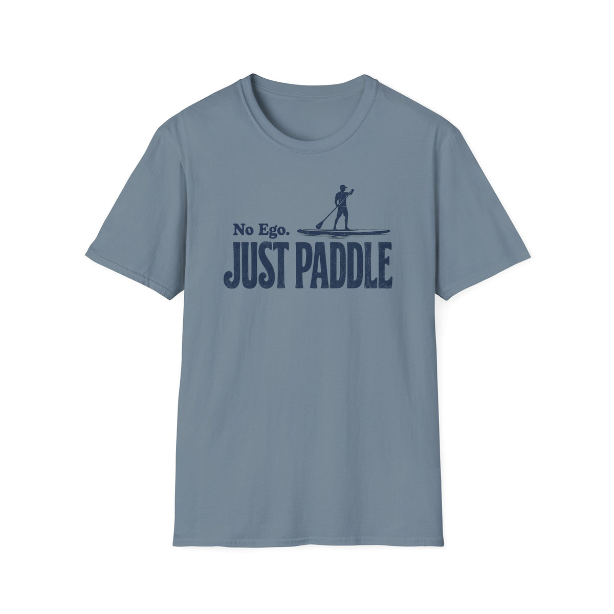 No Ego. Just Paddle