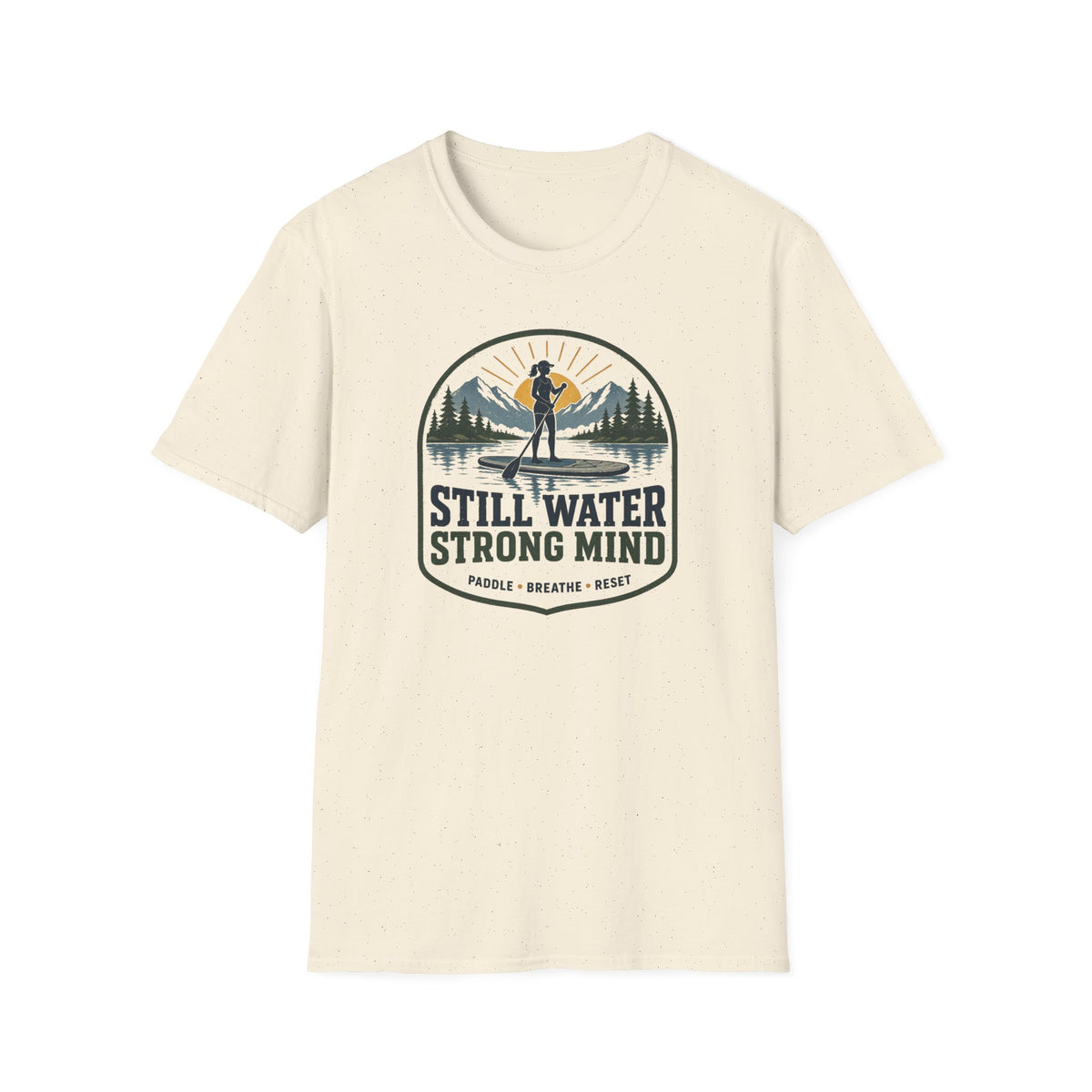 Still Water Strong Mind