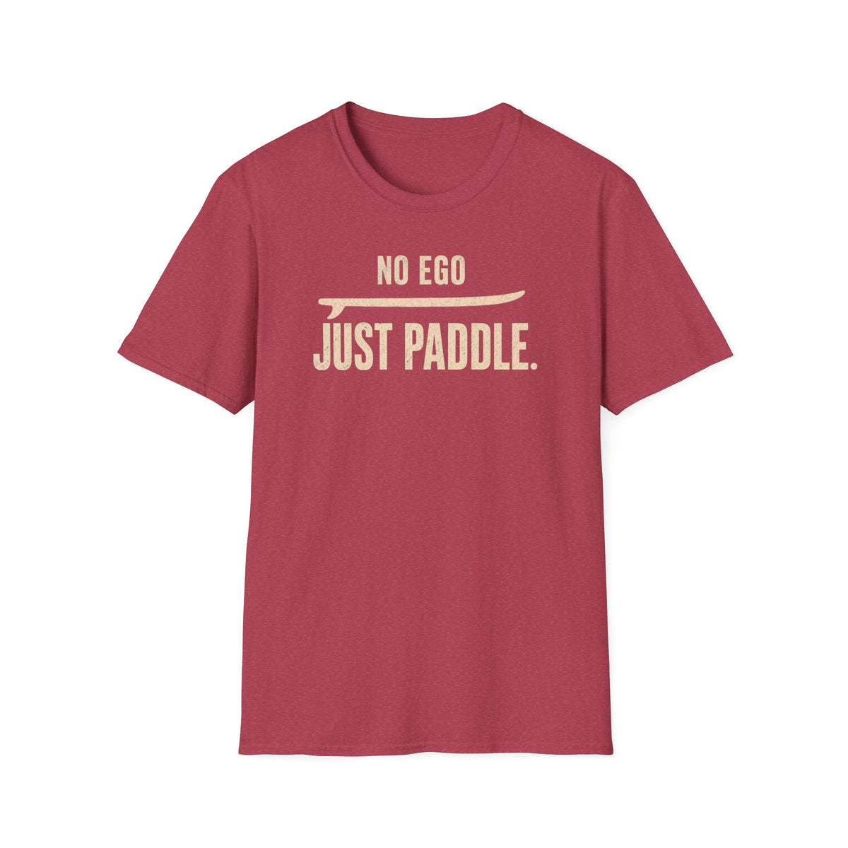 No Ego. Just Paddle.