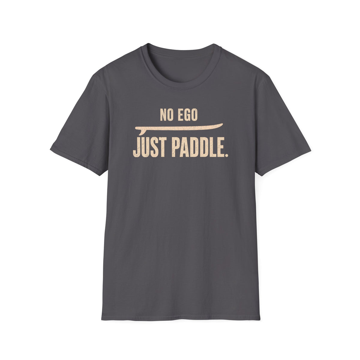 No Ego. Just Paddle.