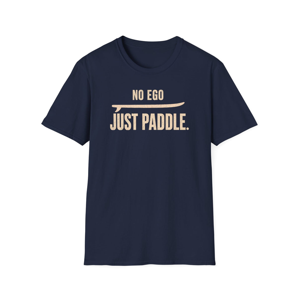 No Ego. Just Paddle.