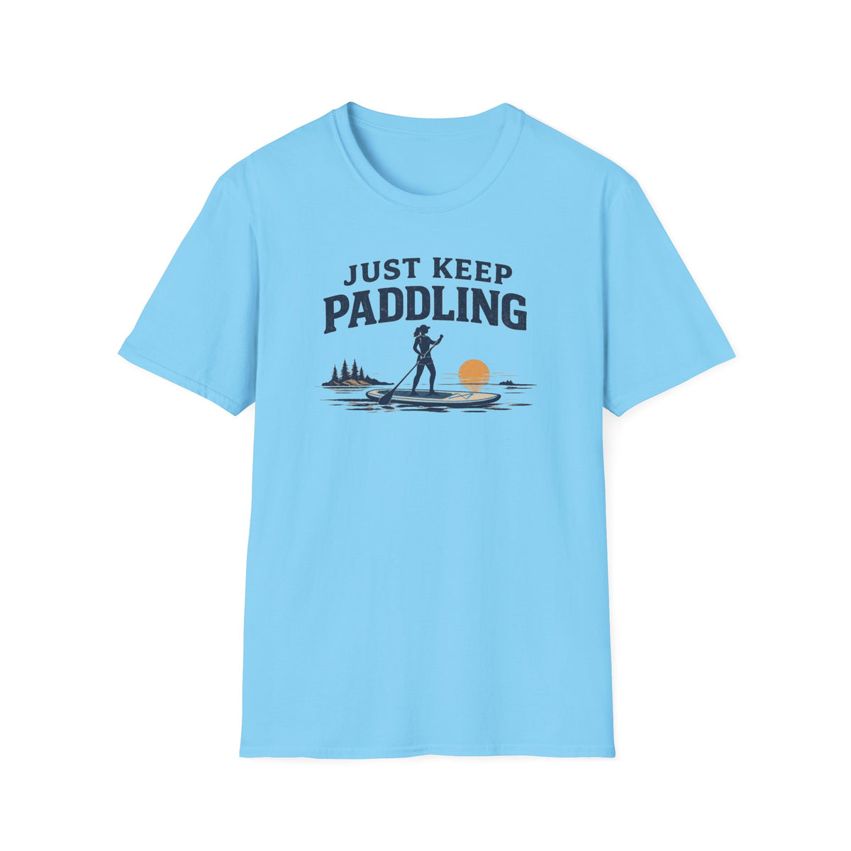 Just Keep Paddling