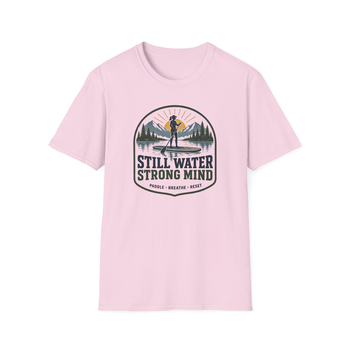 Still Water Strong Mind
