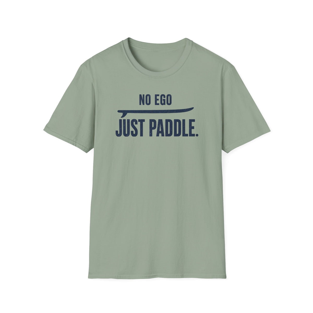 No Ego. Just Paddle.
