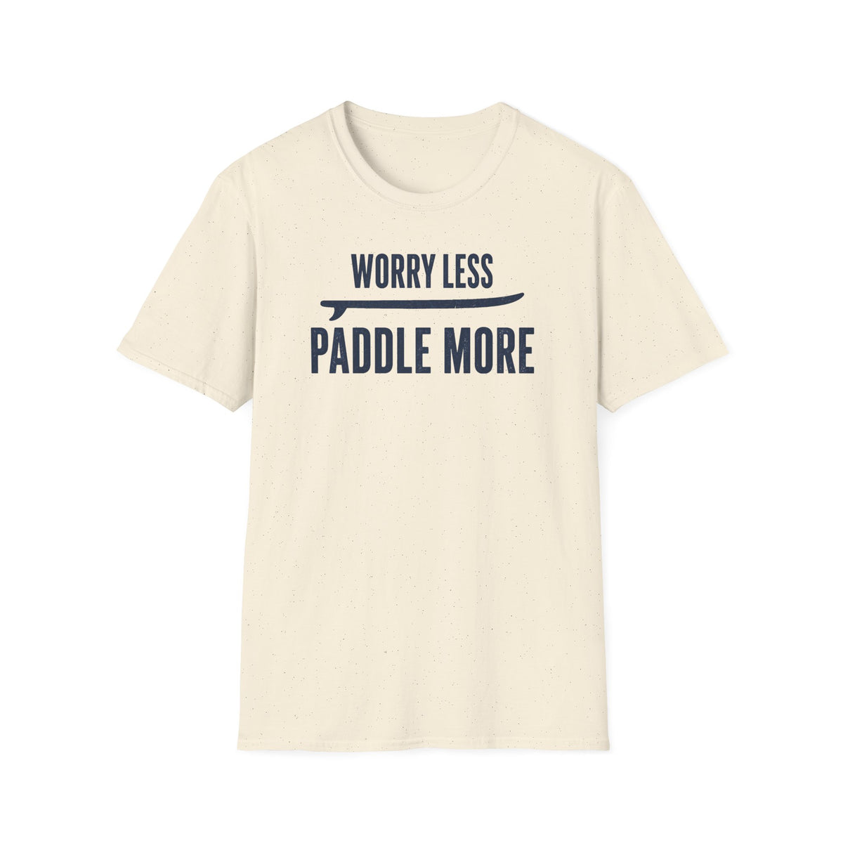 Worry Less. Paddle More.