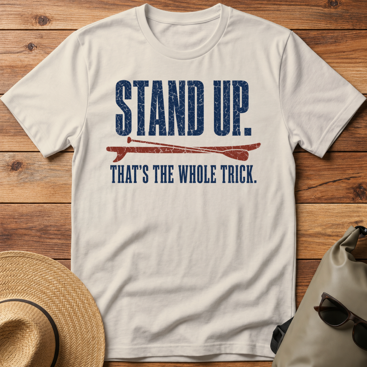 Stand Up. That's the Trick.