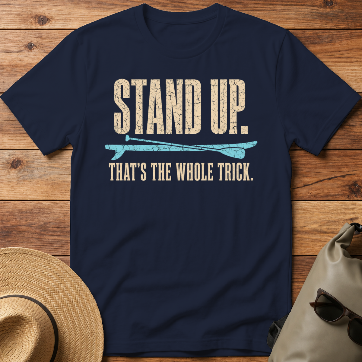 Stand Up. That's the Trick.