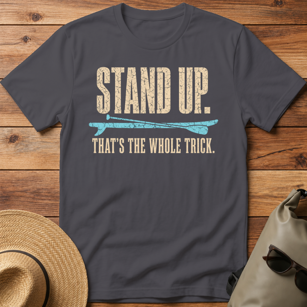 Stand Up. That's the Trick.