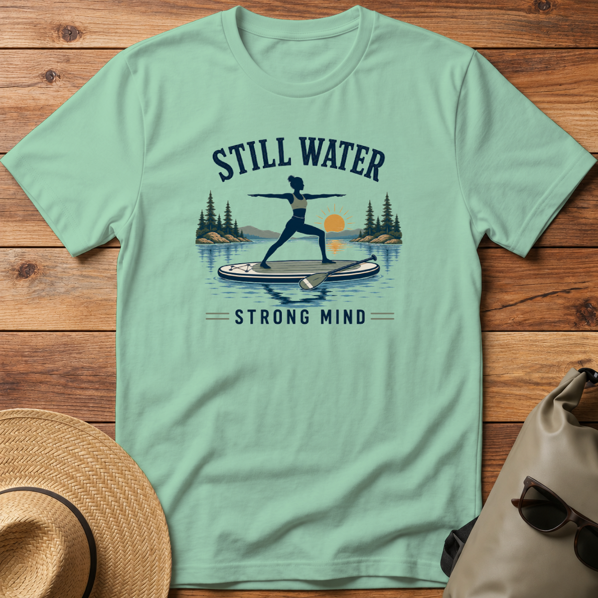 Still Water Strong Mind